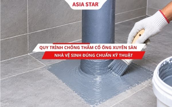 Chống thấm cổ ống xuyên sàn